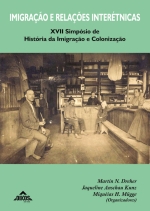 Imigração e Relações Interétnicas XVII Simpósio de História da Imigração Alemã | E-BOOK